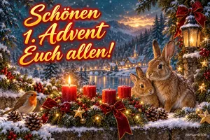 Zwei Hasen und ein Rotkehlchen an einem verschneiten Adventskranz mit vier roten Kerzen, eine davon brennt, vor einem Winterdorf am See, Gruß "Schönen 1. Advent Euch allen!"