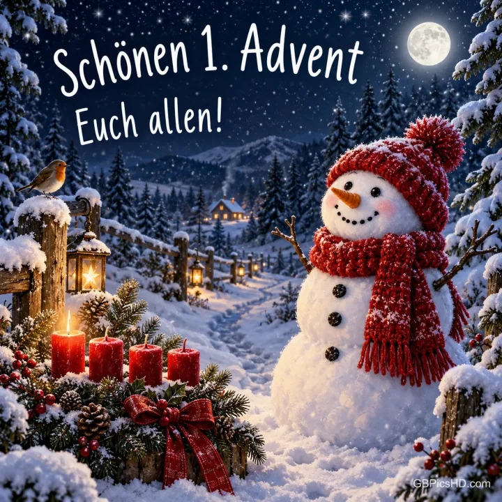 Ein Schneemann mit roter Strickmütze und Schal steht im verschneiten Wald bei Vollmond, daneben ein Adventskranz mit einer brennenden Kerze und dem Gruß "Schönen 1. Advent Euch allen!" Ein Schneemann mit roter Strickmütze und Schal steht im verschneiten Wald bei Vollmond, daneben ein Adventskranz mit einer brennenden Kerze und dem Gruß "Schönen 1. Advent Euch allen!"