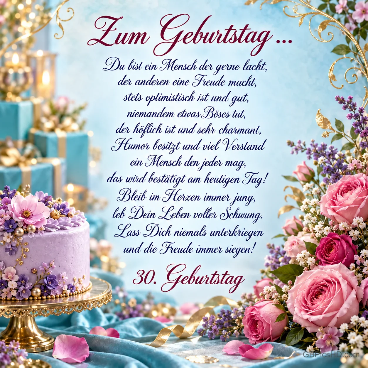 Eine lila Blumentorte, rosa Rosen und Geschenke rahmen auf hellblauem Grund das Gedicht mit "Zum Geburtstag ..." und "30. Geburtstag" ein. Eine lila Blumentorte, rosa Rosen und Geschenke rahmen auf hellblauem Grund das Gedicht mit "Zum Geburtstag ..." und "30. Geburtstag" ein.