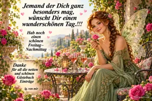 Eine Fee hält auf einer blumengeschmückten Terrasse eine Rose neben dem Wunsch "Hab noch einen schönen Freitag-Nachmittag".