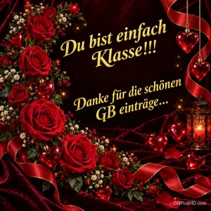 Rote Rosen, gläserne Herzen und eine Kerzenlaterne mit "Du bist einfach klasse!!! Danke für die schönen GB-Einträge...".