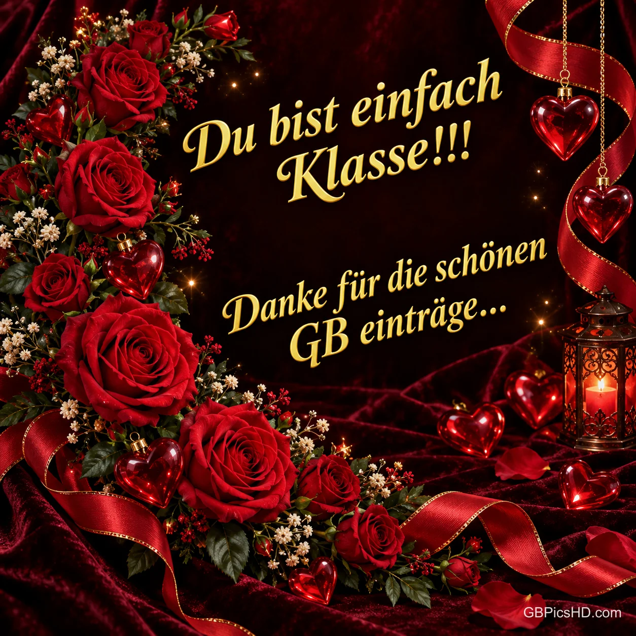 Rote Rosen, gläserne Herzen und eine Kerzenlaterne mit "Du bist einfach klasse!!! Danke für die schönen GB-Einträge...".