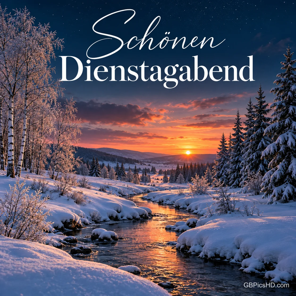 Verschneite Winterlandschaft mit Birken, Tannen und einem Bach im Licht der untergehenden Sonne, darüber in weißer Schrift "Schönen Dienstagabend".