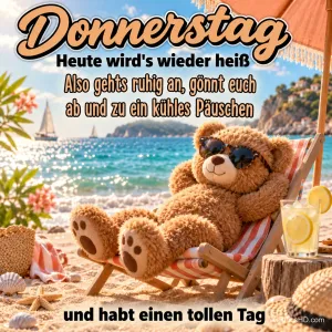 Ein Teddybär mit Sonnenbrille liegt im Strandstuhl neben einem Zitronengetränk; oben steht "Donnerstag Heute wird's wieder heiß".