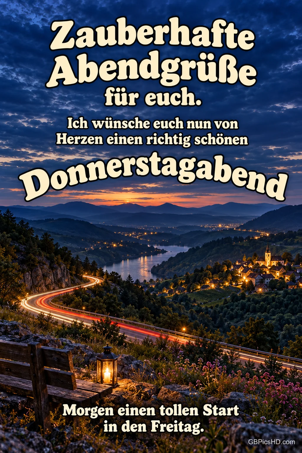 Blick über ein Flusstal bei Nacht mit kurviger Straße und leuchtenden Lichtspuren, Text "Zauberhafte Abendgrüße für euch" und "Morgen einen tollen Start in den Freitag."