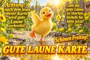 Ein gelbes Entenküken spritzt in einer Pfütze zwischen Blumen, begleitet von den Worten "Schönen Freitag!".