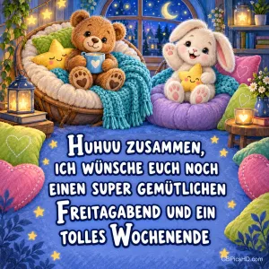Ein Teddybär mit einer Tasse und ein weißer Plüschhase mit einem Stern sitzen zwischen Kissen über dem Gruß "Huhuu zusammen,".