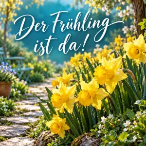 Leuchtend gelbe Narzissen an einem Gartenweg aus Steinplatten im Frühlingslicht, darüber in weißer Pinselschrift Der Frühling ist da!