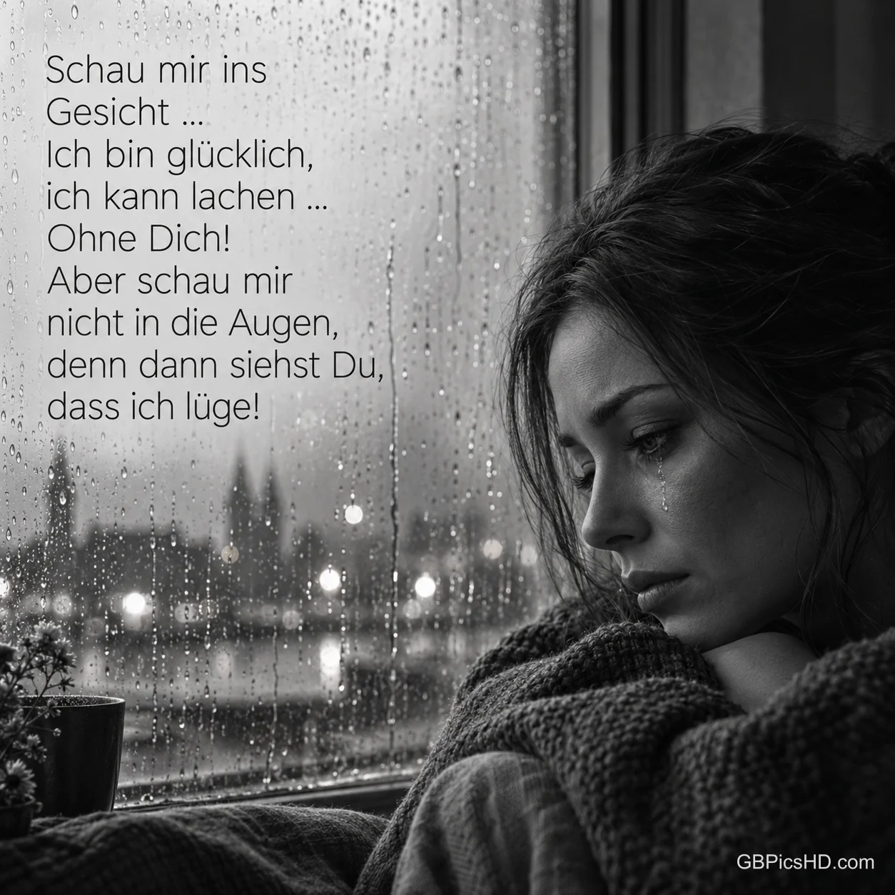 Traurige Frau in eine Decke gehüllt am regennassen Fenster, eine Träne auf der Wange, mit dem Spruch "Schau mir ins Gesicht ... Ich bin glücklich" Traurige Frau in eine Decke gehüllt am regennassen Fenster, eine Träne auf der Wange, mit dem Spruch "Schau mir ins Gesicht ... Ich bin glücklich"