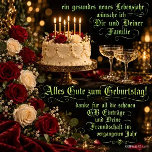 Rote und weiße Rosen, eine Torte mit Kerzen und zwei Sektgläser auf einer goldenen Festtafel begleiten "Alles Gute zum Geburtstag!".