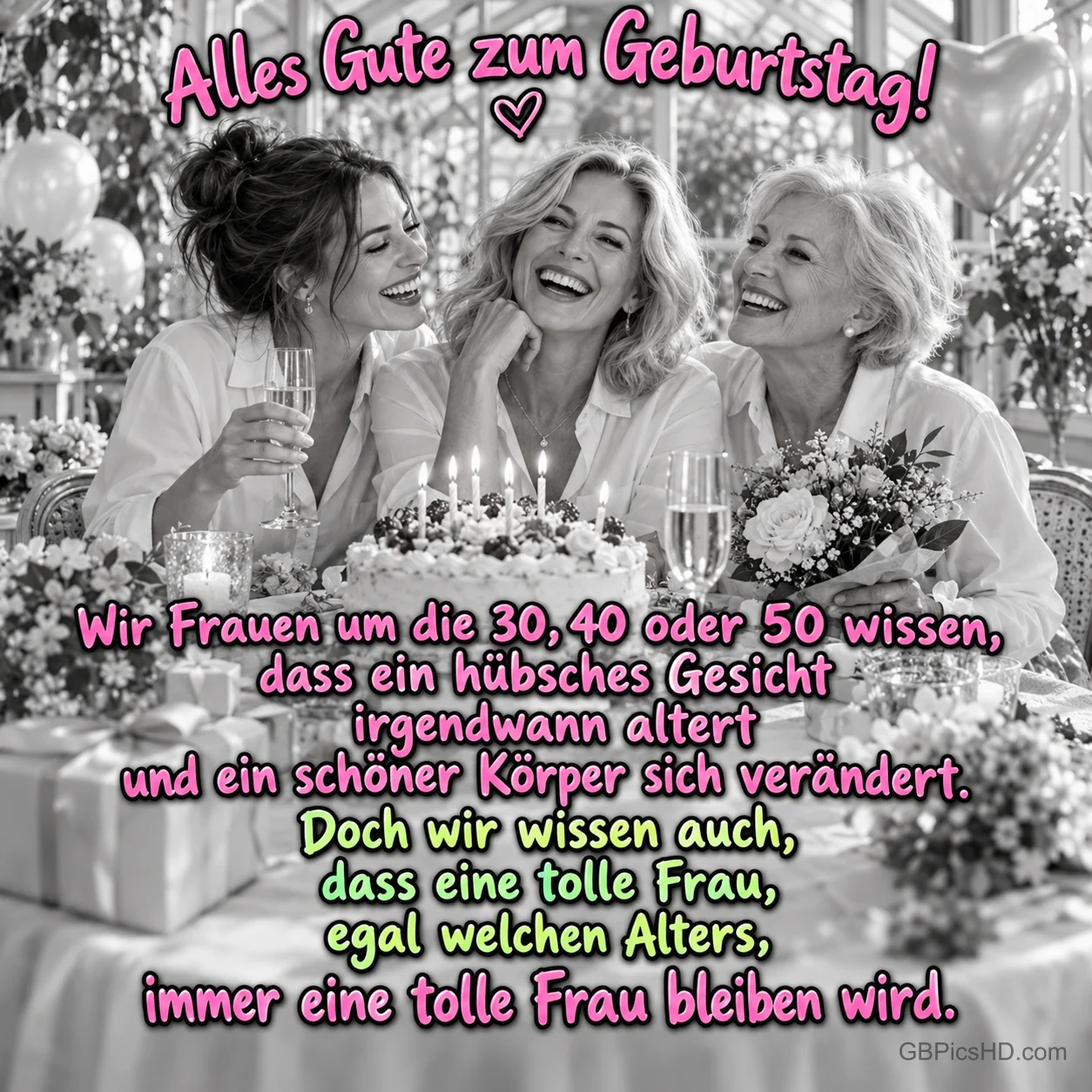 Drei Frauen lachen an einer Festtafel mit Torte und Sektgläsern; das Schwarz-Weiß-Foto trägt "Alles Gute zum Geburtstag!". Drei Frauen lachen an einer Festtafel mit Torte und Sektgläsern; das Schwarz-Weiß-Foto trägt "Alles Gute zum Geburtstag!".
