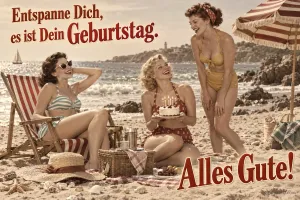 Drei Frauen feiern am Strand mit einer Geburtstagstorte: "Entspanne Dich, es ist Dein Geburtstag. Alles Gute!".