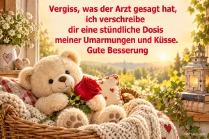 Ein heller Teddybär hält eine rote Rose, links daneben steht ein roter Text mit dem Wunsch "Gute Besserung".