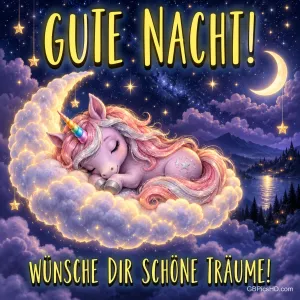 Ein rosa Einhorn schläft auf einer leuchtenden Wolkenmondsichel über einem See unter Sternen, dazu steht "GUTE NACHT!".