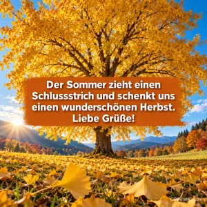 Ein mächtiger Baum mit goldgelbem Laub auf einer Wiese voller Blätter unter blauem Himmel, darüber ein Spruch zum Ende des Sommers mit lieben Grüßen