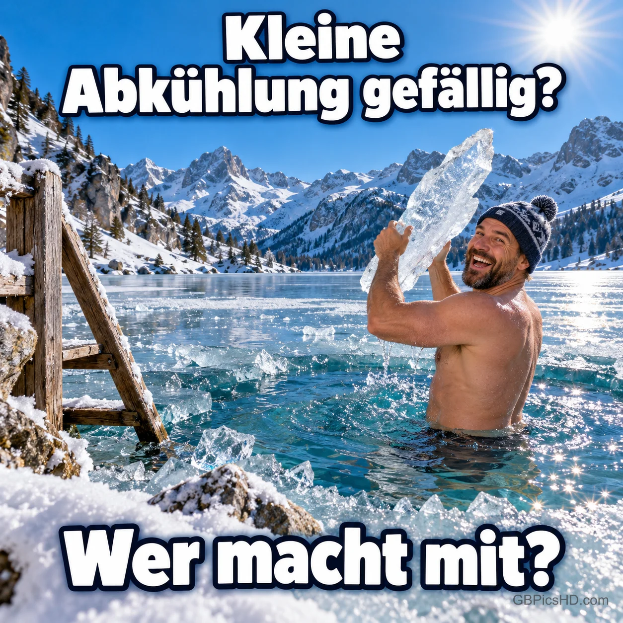 Lachender Mann mit Strickmütze steht in einem eisigen Bergsee und hält einen großen Eisblock hoch, umgeben von verschneiten Gipfeln, dazu "Kleine Abkühlung gefällig? Wer macht mit?" Lachender Mann mit Strickmütze steht in einem eisigen Bergsee und hält einen großen Eisblock hoch, umgeben von verschneiten Gipfeln, dazu "Kleine Abkühlung gefällig? Wer macht mit?"