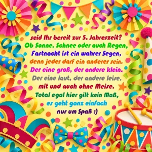 "Seid ihr bereit zur 5. Jahreszeit?" beginnt ein bunter Spruch zwischen Luftschlangen, Narrenkappe und Trommel.