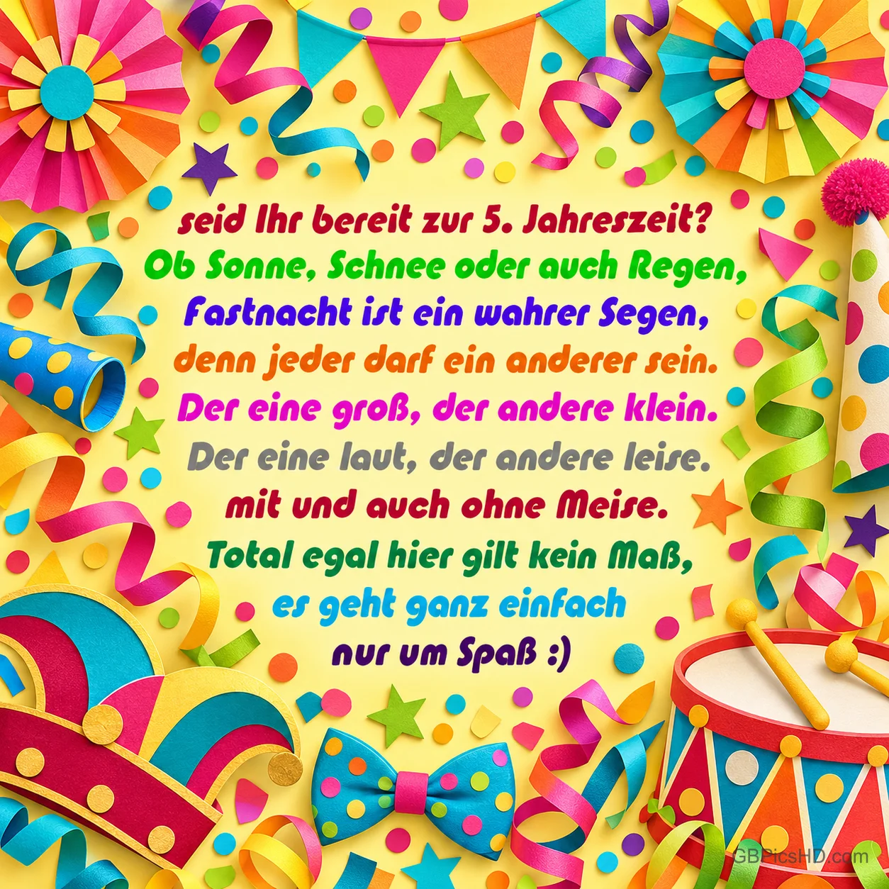 "Seid ihr bereit zur 5. Jahreszeit?" beginnt ein bunter Spruch zwischen Luftschlangen, Narrenkappe und Trommel. "Seid ihr bereit zur 5. Jahreszeit?" beginnt ein bunter Spruch zwischen Luftschlangen, Narrenkappe und Trommel.