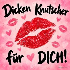 Ein großer roter Lippenabdruck umgeben von kleinen Kussmündern und Herzen auf rosa Hintergrund mit dem Schriftzug "Dicken Knutscher für DICH!".