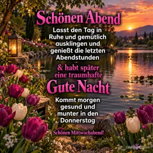 Rosa und weiße Tulpen und eine leuchtende Laterne säumen einen See im Sonnenuntergang mit dem Gruß "Schönen Mittwochabend!".