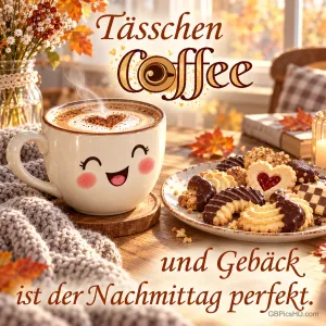 Eine lächelnde Kaffeetasse und Gebäck am Herbstfenster mit "Tässchen Coffee und Gebäck ist der Nachmittag perfekt."