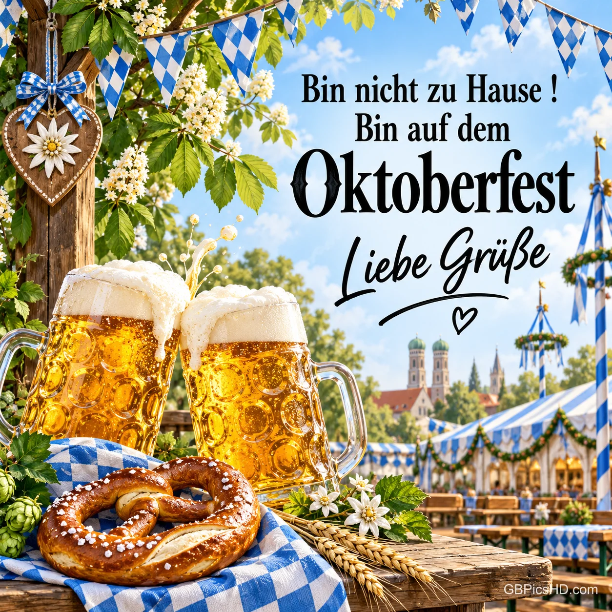 Zwei Bierkrüge und eine Brezel stehen vor Festzelten mit "Bin nicht zu Hause! Bin auf dem Oktoberfest Liebe Grüße".