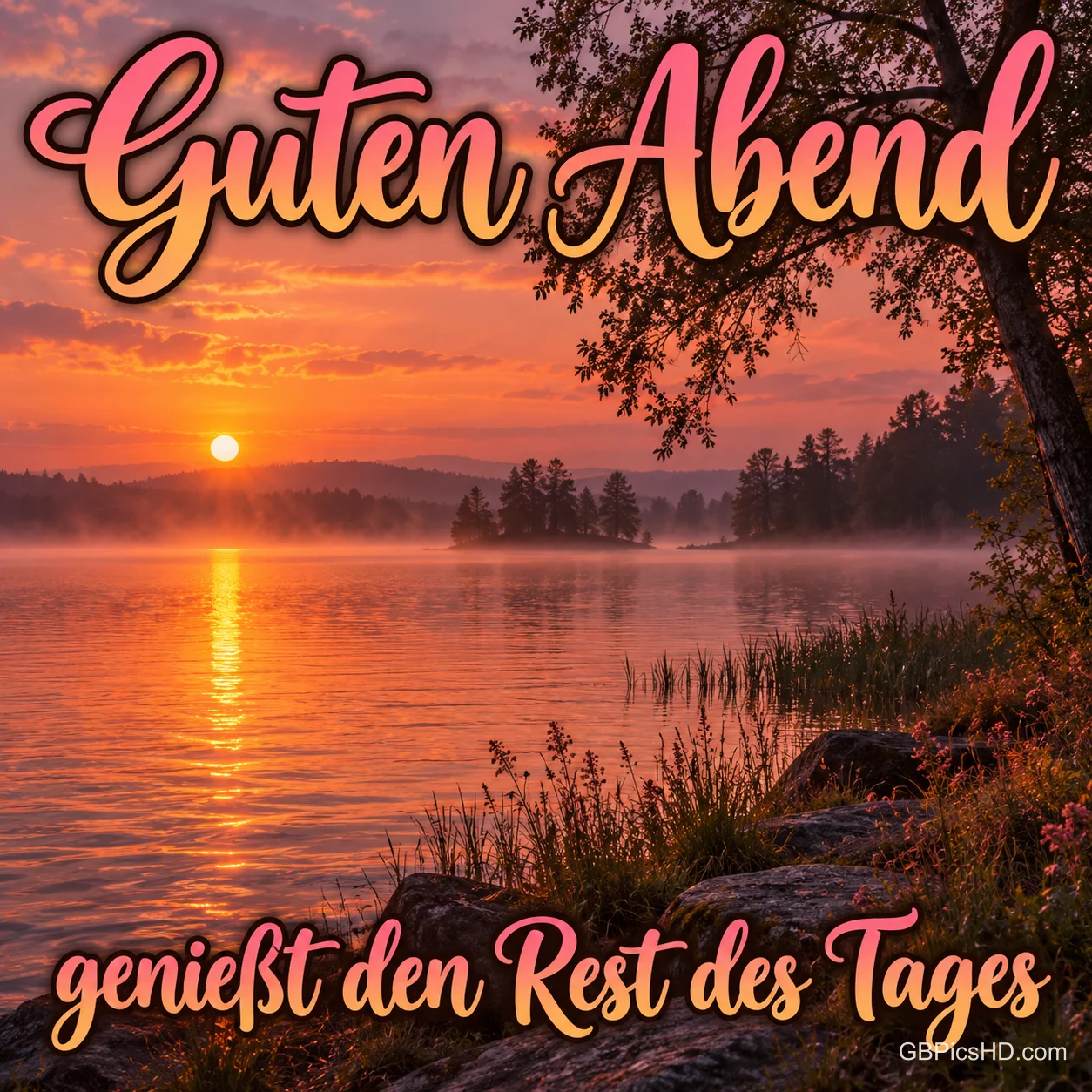 Sonnenuntergang über einem See mit Bäumen und felsigem Ufer, dazu "Guten Abend genießt den Rest des Tages".