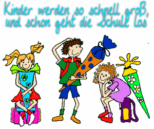 Drei gezeichnete Kinder mit bunten Schultüten zeigen: "Kinder werden so schnell groß, und schon geht die Schule los".