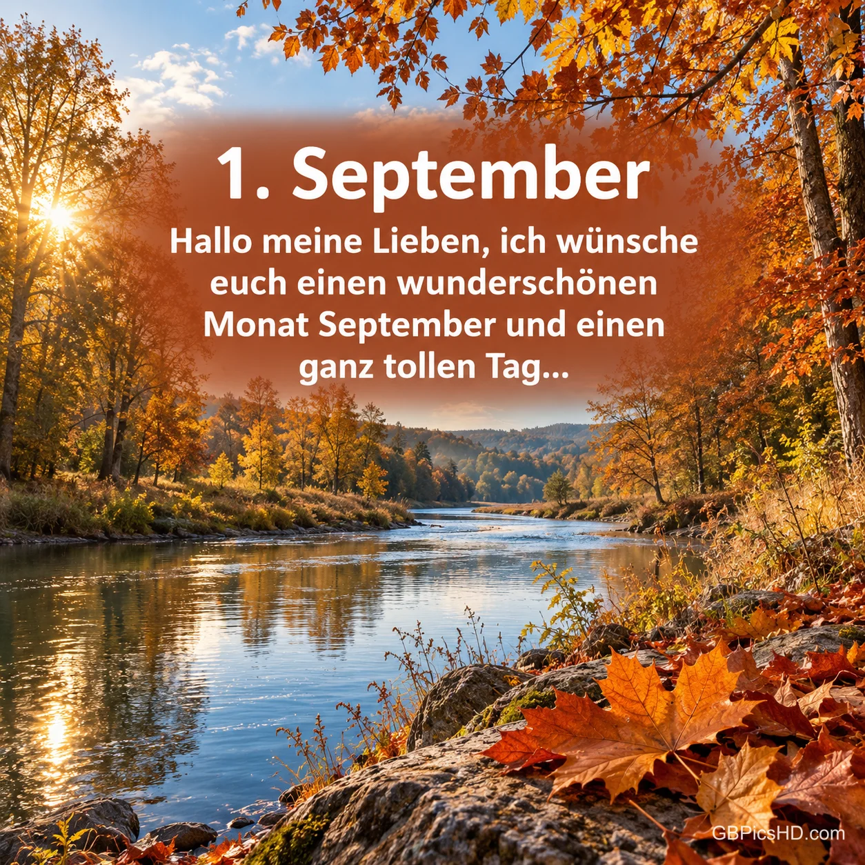 Herbstlicher Fluss mit buntem Laub und dem Gruß "1. September – Hallo meine Lieben, ich wünsche euch einen wunderschönen Monat September und einen ganz tollen Tag..."