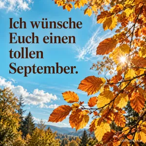 Goldgelbe Herbstblätter vor blauem Himmel mit dem Text "Ich wünsche Euch einen tollen September."
