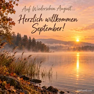Ein nebliger See bei Sonnenaufgang mit Schilf, Herbstlaub und Wäldern, Schrift "Auf Wiedersehen August… Herzlich willkommen September!".