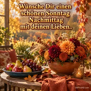 Herbstblumen, Obst und eine Kerze auf einem Tisch mit dem Gruß "Wünsche Dir einen schönen Sonntag Nachmittag mit deinen Lieben.."