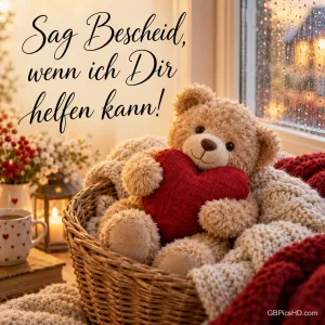 Ein Teddybär mit rotem Herz sitzt in einem Korb mit Strickdecke bei Kerzenlicht, dazu "Sag Bescheid, wenn ich Dir helfen kann!".