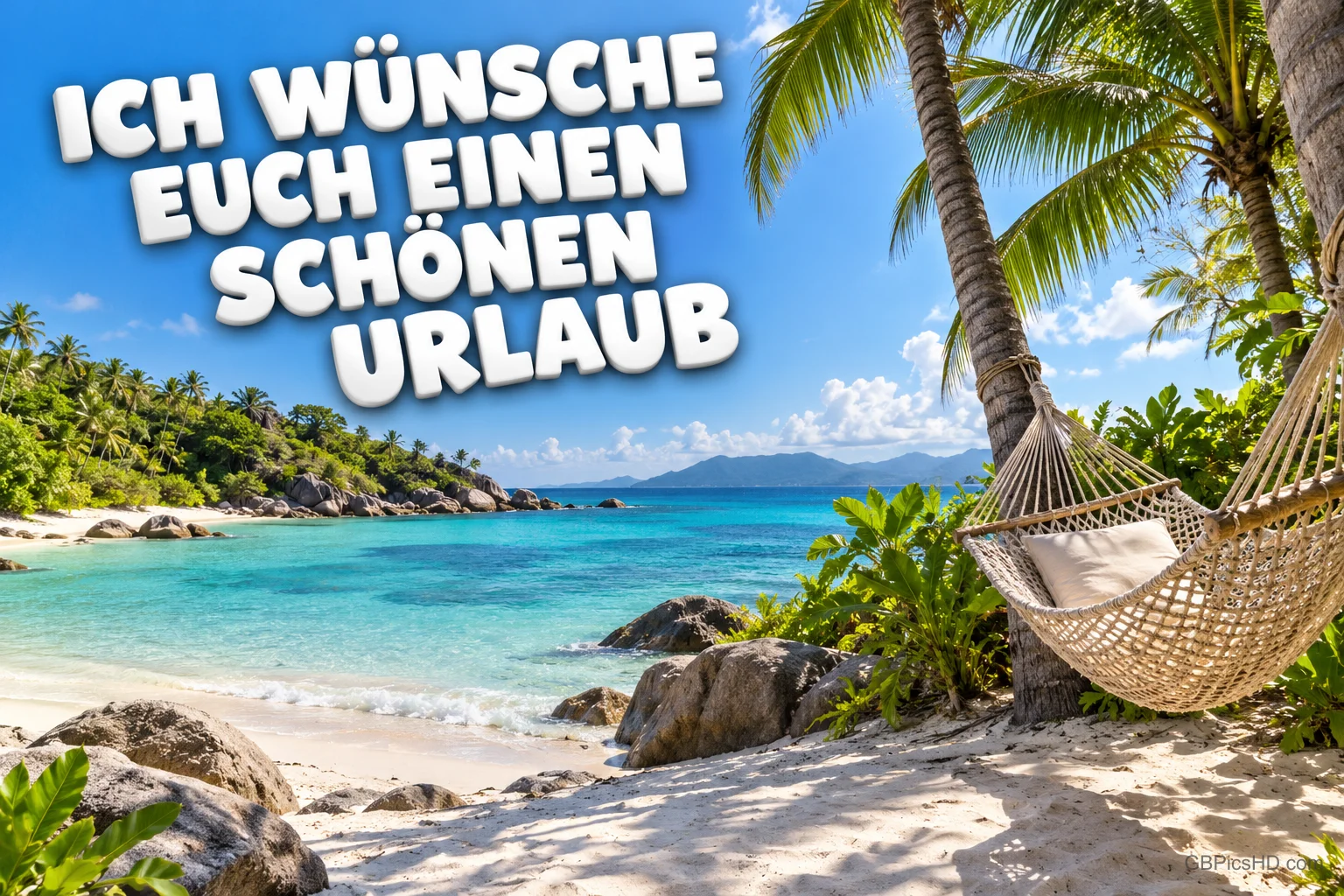 Eine Hängematte hängt zwischen Palmen am türkisblauen Meer unter dem Gruß "ICH WÜNSCHE EUCH EINEN SCHÖNEN URLAUB".