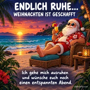 Weihnachtsmann mit Sonnenbrille und Hawaiihemd entspannt im Korbsessel am Strand mit Cocktail bei Sonnenuntergang, Text "Endlich Ruhe… Weihnachten ist geschafft"