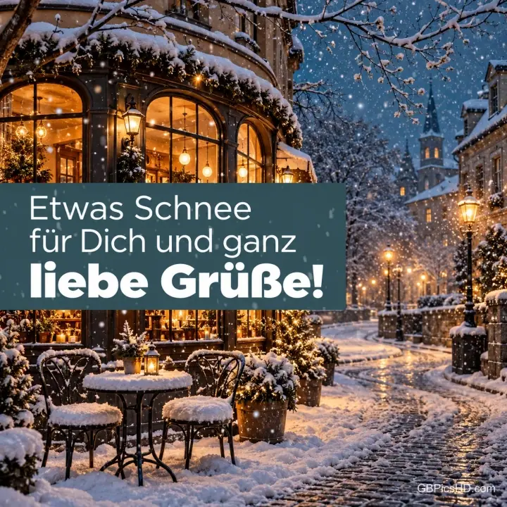 Ein festlich beleuchtetes Café mit verschneiten Stühlen und Tischen an einem Winterabend, Schneeflocken fallen, daneben der Gruß "Etwas Schnee für Dich und ganz liebe Grüße!". Ein festlich beleuchtetes Café mit verschneiten Stühlen und Tischen an einem Winterabend, Schneeflocken fallen, daneben der Gruß "Etwas Schnee für Dich und ganz liebe Grüße!".