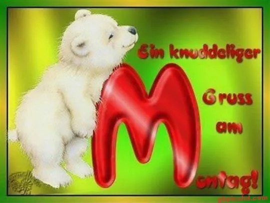 Ein weißes Bärchen steht neben dem roten Buchstaben M. Aufschrift: "Gruss am Montag".