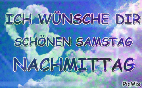 Wolkiger blauer Himmel mit Herzwolke und Wunsch für schönen Samstagnachmittag.