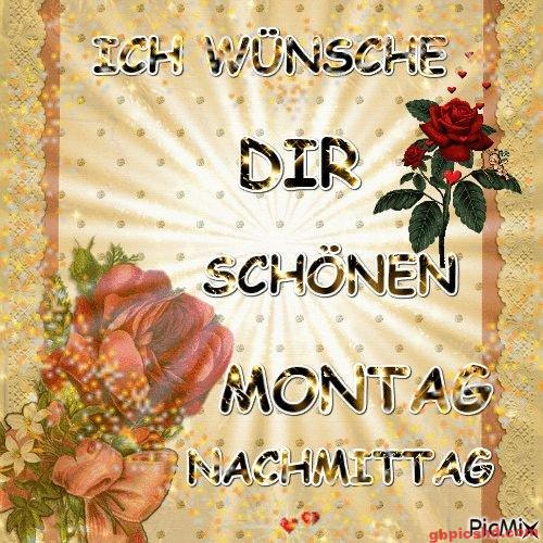 Eine bunte Grußkarte mit Rosen und einem Montagnachmittagswunsch in deutscher Sprache.