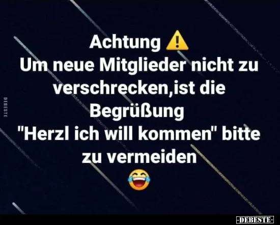 Achtung, Hinweis, neue Mitglieder nicht stören, Begrüßung vermeiden.