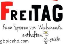 ᐅ chtung freitag ‼️ kann spuren von wochenende enthalten yeaahhh sch - GB Pics