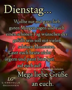 Dienstag Bilder und Sprüche für einen guten Start in den Tag