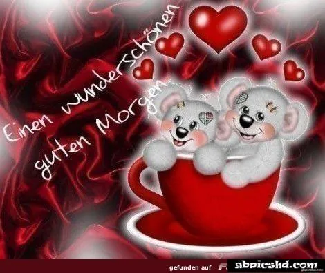 Zwei niedliche Bären sitzen in einer roten Tasse mit Herzmotiven. Text: "Einen wunderschönen guten Morgen".