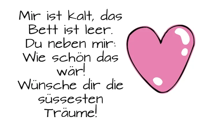 Text mit herzförmigem Symbol: "Mir ist kalt, das Bett ist leer..." in fröhlicher Schrift.