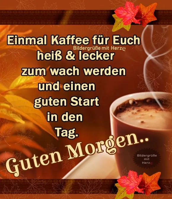 Ein dampfender Kaffeebecher mit der Aufschrift „Guten Morgen“ und bunten Blättern.