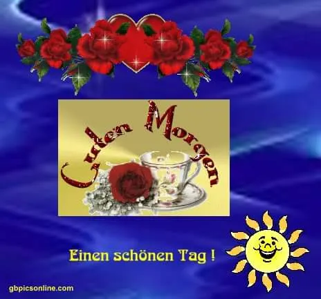 Bild mit roten Rosen, einer Tasse und dem Text „Guten Morgen“ und „Einen schönen Tag“.