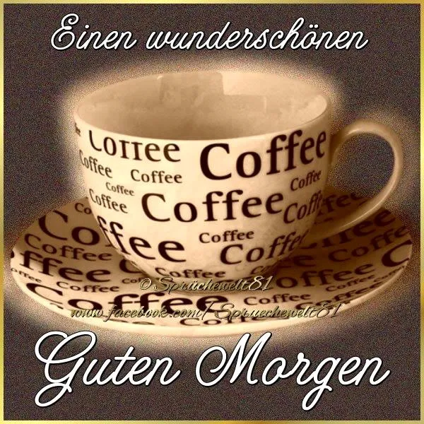 Eine Kaffeetasse mit der Aufschrift „Coffee“ auf Untertasse, mit dem Text „Guten Morgen“.