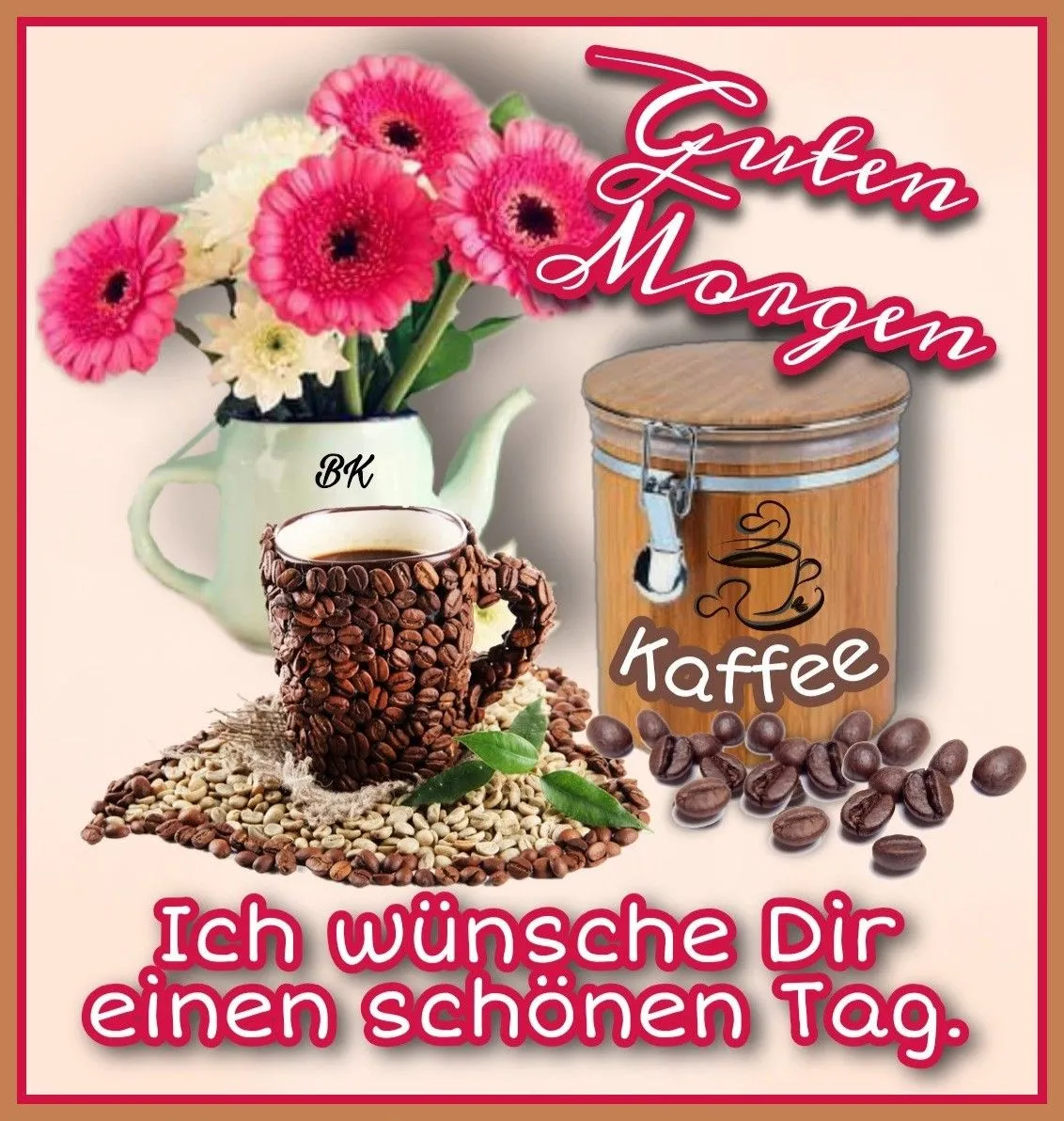 guten morgen grus - Helle Blumen, Kaffeetasse aus Kaffeebohnen und Kaffeebehälter mit der Aufschrift "Kaffee".