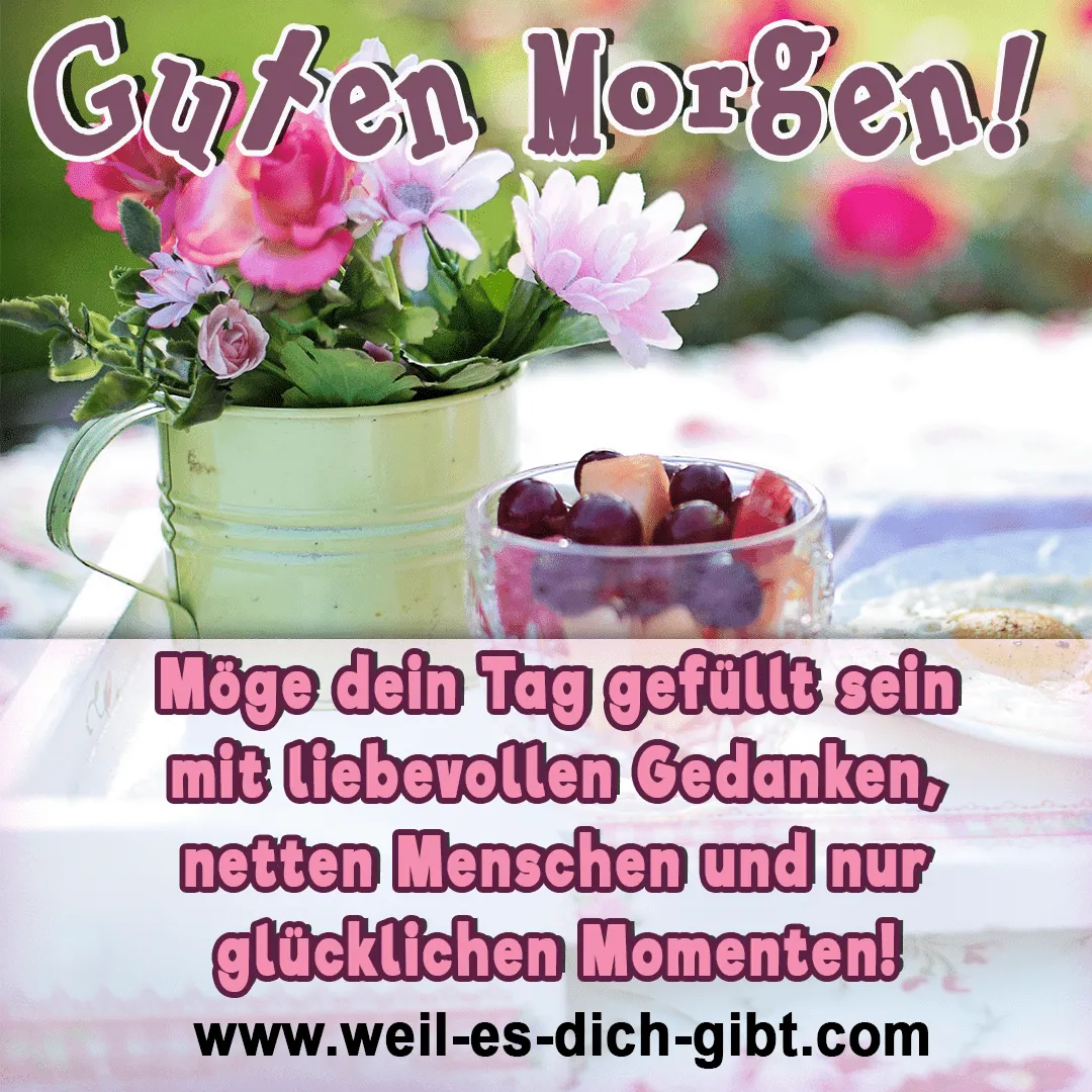 Ein Tisch mit Blumen und Obst, dazu der Text „Guten Morgen“ und ein freundlicher Wunsch.