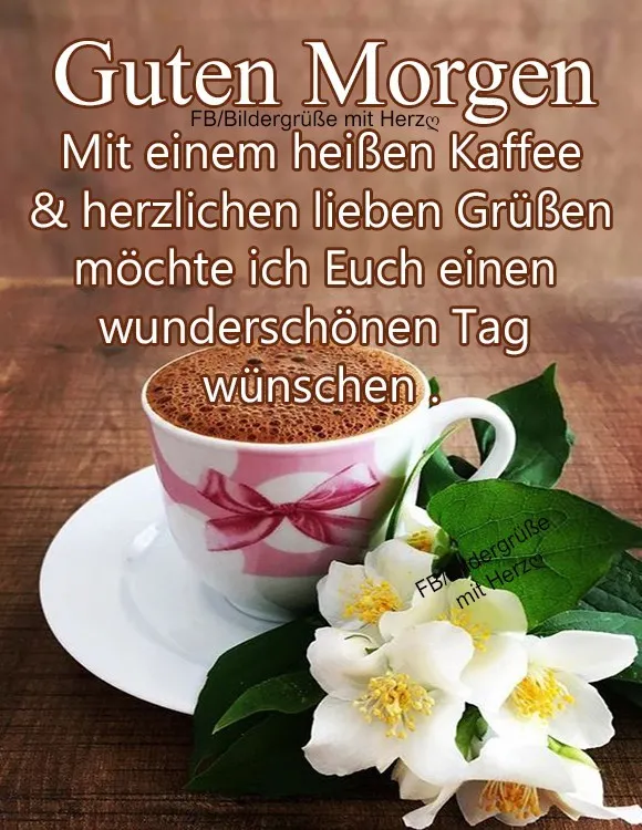 Tasse mit Kaffee und einer Blume, Text: „Guten Morgen, einen schönen Tag wünschen“.